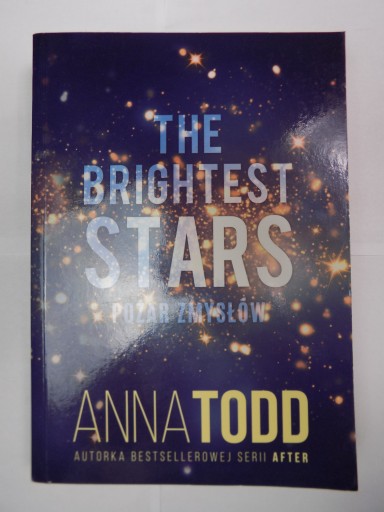 The Brightest Stars Pożar zmysłów Anna Todd