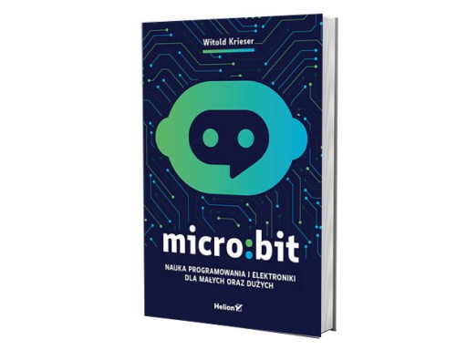 Micro:bit. Nauka programowania i elektroniki