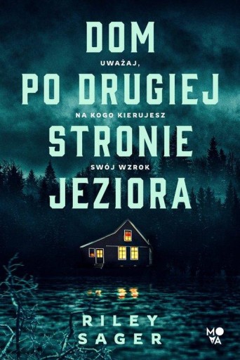 DOM PO DRUGIEJ STRONIE JEZIORA, SAGER RILEY
