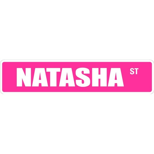 StickerPirate Natasha 4 x 18 Novelty Metal Street Sign