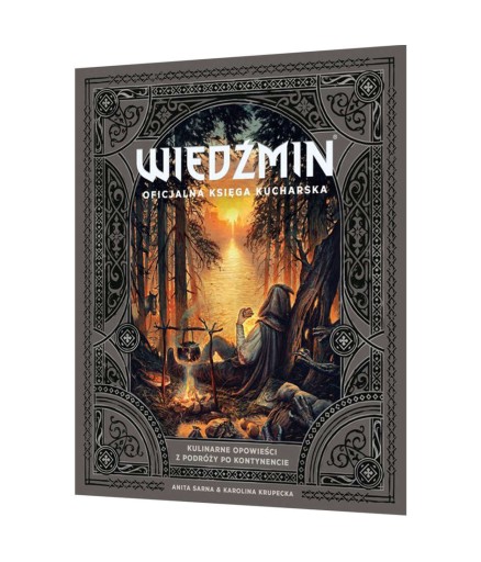 WIEDŹMIN. OFICJALNA KSIĘGA KUCHARSKA - SARNA ANITA, KRUPECKA KAROLINA