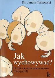 Jak wychowywać Janusz Tarnowski