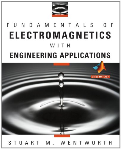 Fundamentals of Electromagnetics with Engineering Applications