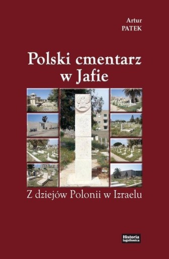 POLSKI CMENTARZ W JAFFIE ARTUR PATEK