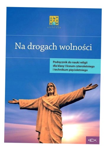 KATECHIZM LO 1 NA DROGACH WOLNOŚCI, PRACA ZBIOROWA