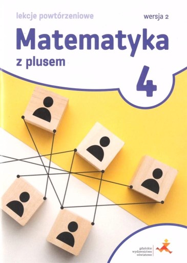 MATEMATYKA Z PLUSEM KLASA 4 LEKCJE POWTÓRZENIOWE 2