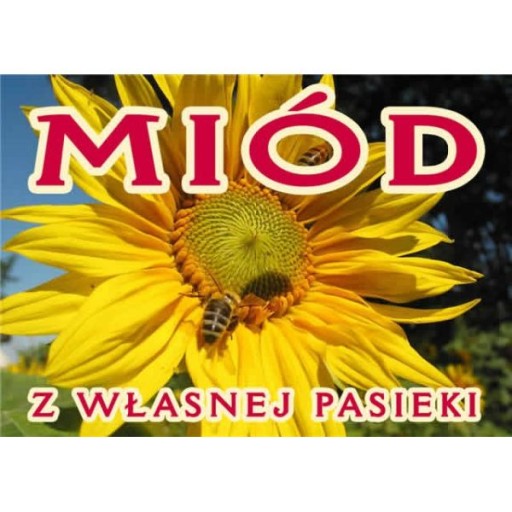 Tablica reklamowa MIÓD Z WŁASNEJ PASIEKI reklama F203 TABLICA reklama