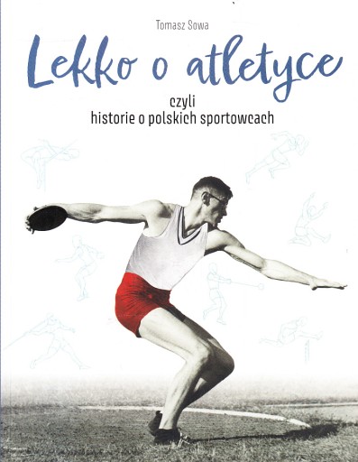 LEKKO O ATLETYCE * TOMASZ SOWA