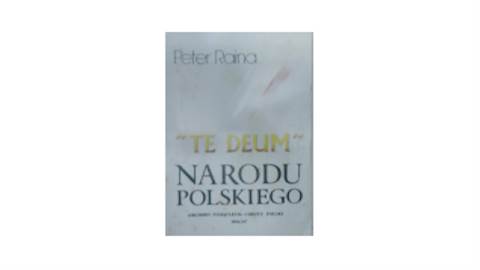 ,,Te Deum'' Narodu Polskiego - Peter Raina