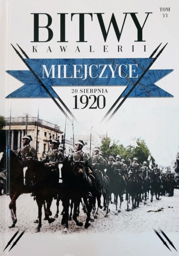 Bitwy Kawalerii 1920 Tom 33 Milejczyce
