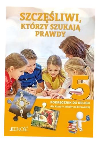 RELIGIA SP 5 SZCZĘŚLIWI, KTÓRZY SZUKAJĄ.. JEDNOŚĆ KS. DR K. MIELNICKI, E. K