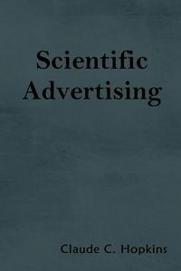 SCIENTIFIC ADVERTISING CLAUDE C. HOPKINS