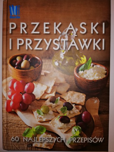 PRZEKĄSKI I PRZYSTAWKI - 60 NAJLEPSZYCH PRZEPISÓW