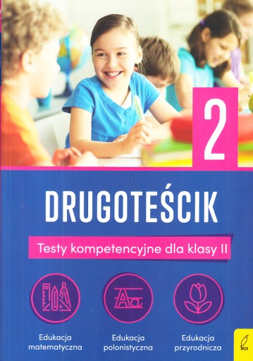 DRUGOTEŚCIK TESTY KOMPETENCYJNE DLA KLASY II u.