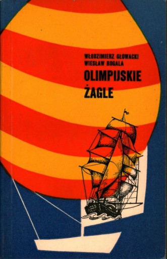 OLIMPIJSKIE ŻAGLE - GŁOWACKI, ROGALA