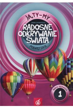 Ja Ty My Radosne odkrywanie świata Pod.używan cz.1