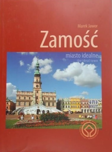 Zamość Miasto idealne