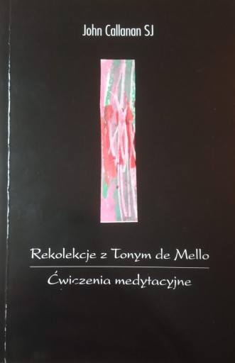 Rekolekcje z Tonym de Mello - John Callanan