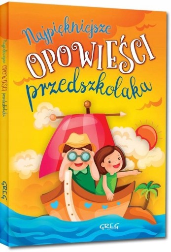 NAJPIĘKNIEJSZE OPOWIEŚCI PRZEDSZKOLAKA Agnieszka Antosiewicz OPRAWA TWARDA