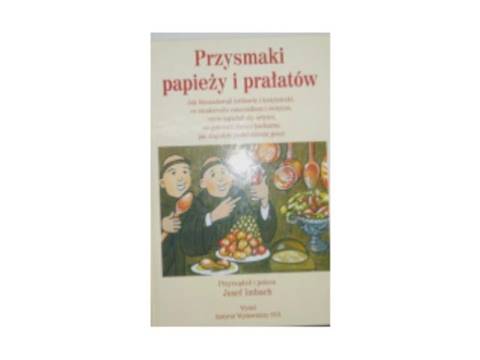 Przysmaki Papieży i Prałatów - Josef Imbach