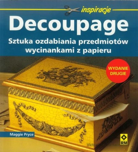 DECOUPAGE SZTUKA OZDABIANIA MAGGIE PRYCE NOWA