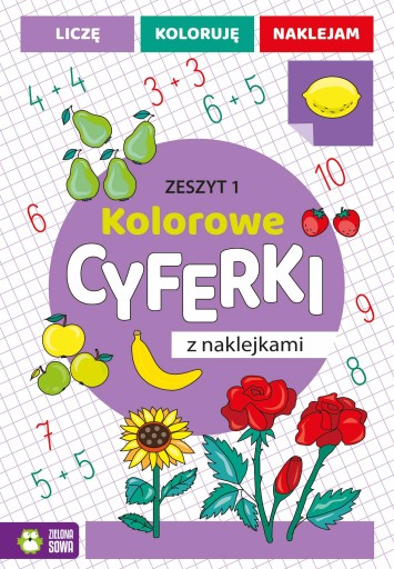 KOLOROWE CYFERKI + NAKLEJKI ZIELONA SOWA ZESZYT 1