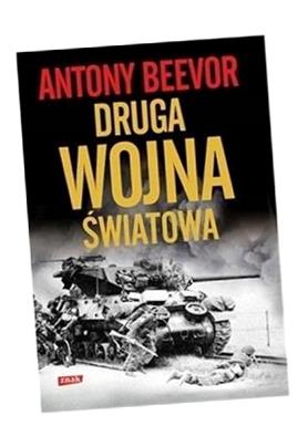 DRUGA WOJNA ŚWIATOWA W.2022 ANTONY BEEVOR