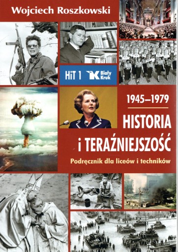 HISTORIA I TERAŹNIEJSZOŚĆ HIT 1 BIAŁY KRUK WOJCIECH ROSZKOWSKI LU