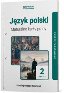 JĘZYK POLSKI. MATURALNE KARTY PRACY. KLASA 2 SZKOŁ