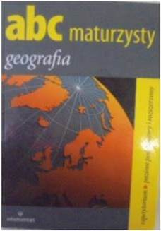 ABC maturzysty Geografia - Karol Barczyk