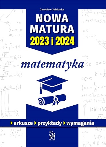 MATEMATYKA. NOWA MATURA 2023 I 2024