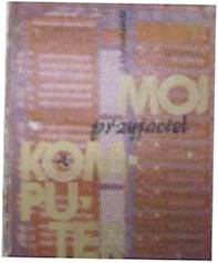Mój przyjaciel komputer - Janusz. wojciechowski
