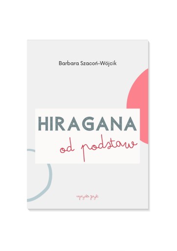 JAPOŃSKI Hiragana od Podstaw AZJATYCKIE JĘZYKI