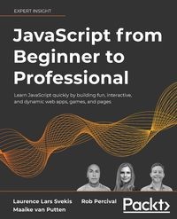 JAVASCRIPT FROM BEGINNER TO PROFESSIONAL LAURENCE SVEKIS LARS