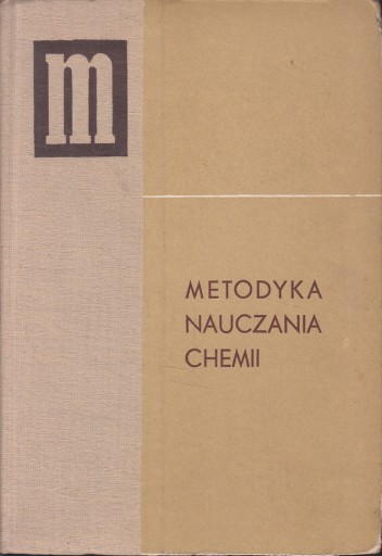 METODYKA NAUCZANIA CHEMII ANNA BOGDAŃSKA-ZEREMBINA ANDRZEJ HOUWALT