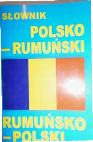 Słownik polsko rumuński, rumuńsko polski