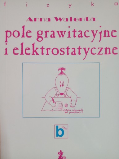 Walenta- Pole grawitacyjne i elektrostatyczne cz.B