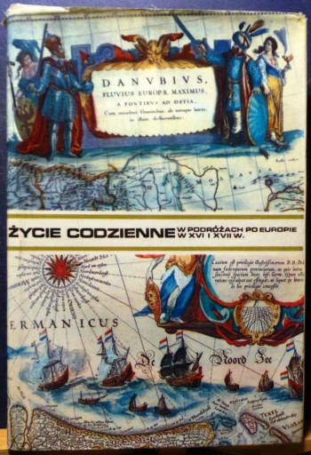 Życie codzienne w podróżach po Europie w XVI i XVII wieku, Antoni MĄCZAK