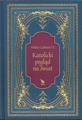 Katolicki pogląd na świat - Wiktor Catherin TJ