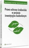 Prawo ochrony środowiska w procesie inwestycyjno-budowlanym | Ebook