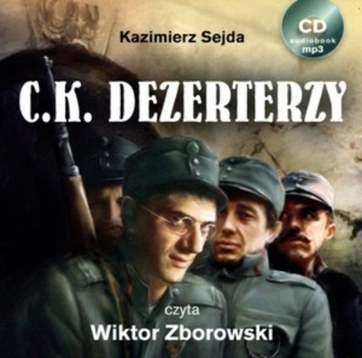 C.k. Dezerterzy. Czyta Wiktor Zborowski
