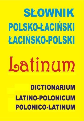 SŁOWNIK POLSKO-ŁACIŃSKI, ŁACIŃSKO-POLSKI BR ANNA KŁYS