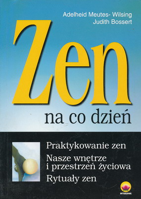 ZEN NA CO DZIEŃ - MEUTES-WILSING, BOSSERT