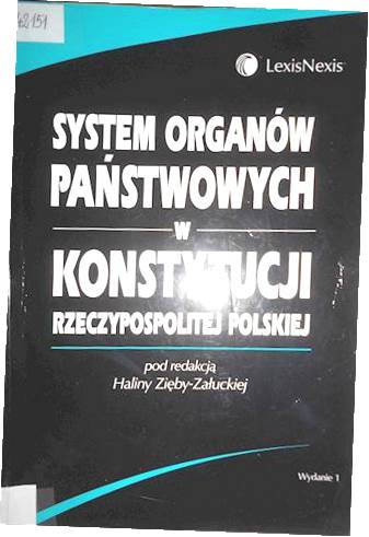 SYSTEM ORGANÓW PAŃSTWOWYCH W KONSTYTUCJI RZECZYPOS