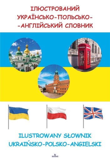 Ilustrowany słownik Ukraińsko - Polsko -