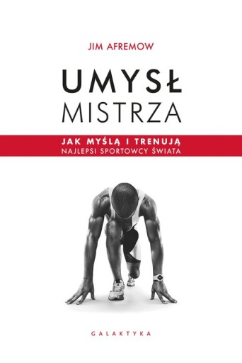 UMYSŁ MISTRZA Afremow Jim