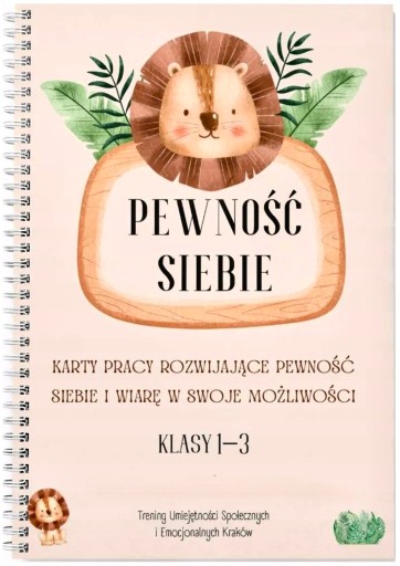 KARTY PRACY ROZWIJAJĄCE PEWNOŚĆ SIEBIE WIARĘ W SWOJE MOŻLIWOŚCI KL. 1–3 TUS