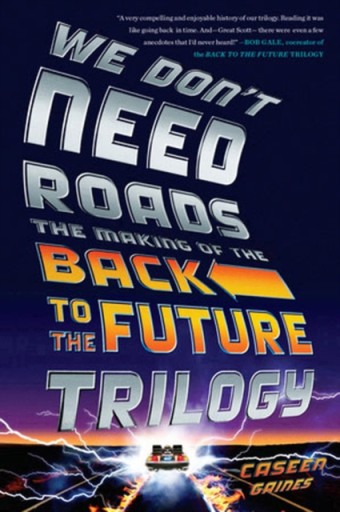 We Don t Need Roads: The Making of the Back to