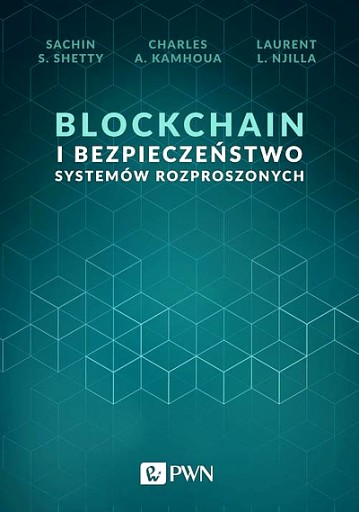 BLOCKCHAIN I BEZPIECZEŃSTWO SYSTEMÓW ROZPROSZONYCH