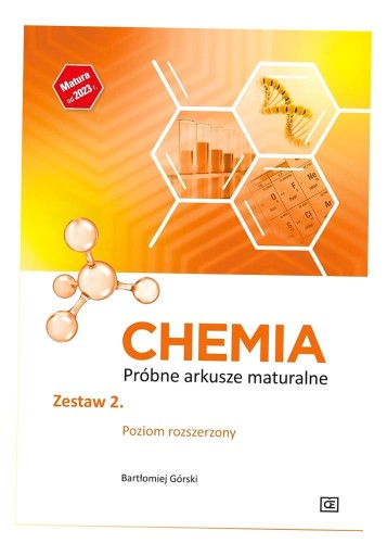 CHEMIA LO PRÓBNE AKRUSZE MATURALNE Z.2 ZR W.2023 BARTŁOMIEJ GÓRSKI